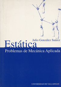 Estática. Problemas De Mecánica Aplicada