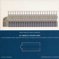 Orden Continuado, El. Las Transformaciones Arquitectónicas De La Basílica De Santa María La Mayor En