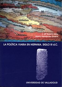 Politica Viaria En Hispania, La. Siglo Iii D.c.