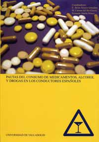Pautas Del Consumo De Medicamentos, Alcohol Y Drogas En Los Conductores Españoles