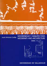 Modernidad Y Arquitectura. Una Idea Alternativa De Modernidad En El Arte Moderno / Modernity And Arc