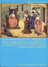 Pronósticos Médicos En La Medicina Medieval, Los: El tractatus De Crisi Et De Diebus Creticis De Ber
