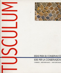 Fuente Arcaica De Tusculum, La: Ideas Para Su Conservación/ Idee Per La Conservazione