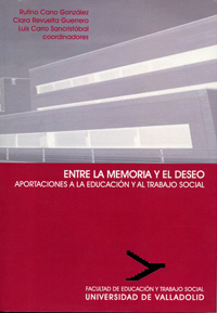 Entre La Memoria Y El Deseo. Aportaciones A La Educación Y Al Trabajo Social