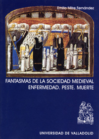 Fantasmas De La Sociedad Medieval. Enfermedad. Peste. Muerte