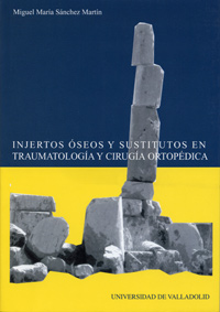 Injertos Oseos Y Sustitutos En Traumatología Y Cirugía Ortopédica