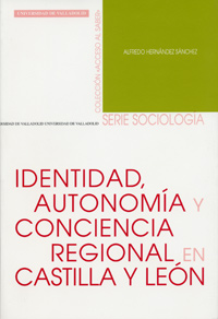 Identidad, Autonomia Y Conciencia Regional En Castilla Y León