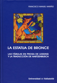 Estatua De Bronce, La. Las Fábulas En Prosa De Lessing Y La Traducción De Hartzenbusch