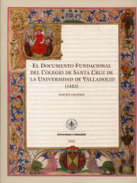 Documento Fundacional Del Colegio De Santa Cruz (1483), El - Facsimil