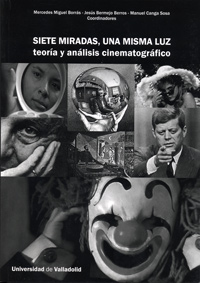 Siete Miradas, Una Misma Luz. Teoría Y Análisis Cinematográfico