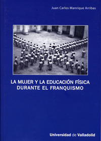 Mujer Y La Educación Física Durante El Franquismo, La