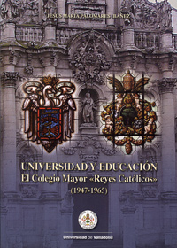 Universidad Y Educación. El Colegio Mayor reyes Católicos (1947-1965)