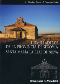 Humilladeros De La Provincia De Segovia. Santa María La Real De Nieva