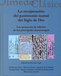 Recuperación Del Patrimonio Teatral Del Siglo De Oro, La. Los Proyectos De Edición De Los Principale