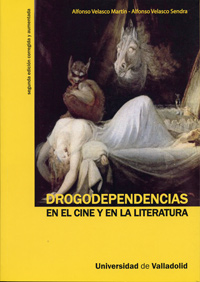 Drogodependencias En El Cine Y En La Literatura, 2ª Ed. Correg. Y Ampl.