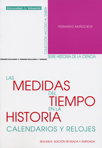 Medidas Del Tiempo En La Historia, Las. Calendarios Y Relojes. Segunda Edición Revisada Y Ampliada