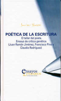 Poética De La Escritura. El Taller Del Poeta. Ensayo De Crítica Genética (juan Ramón Jiménez, Franci