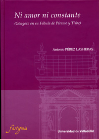 Ni Amor Ni Constante (góngora En Su Fábula De Píramo Y Tisbe)
