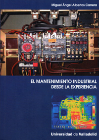 Mantenimiento Industrial Desde La Experiencia, El.
