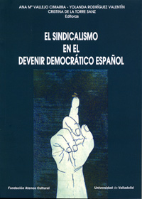 Sindicalismo En El Devenir Democrático Español, El. (contiene Dvd)