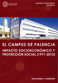 Campus De Palencia, El. Impacto Socioeconómico Y Proyección Social (1971-2012)