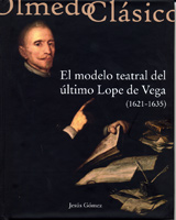 El modelo teatral del ultimo Lope De Vega 1621-1635