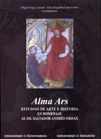 Alma Ars. Estudios De Arte E Historia En Homenaje Al Dr. Salvador Andrés Ordax