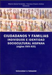 Ciudadanos Y Familias. Individuos E Identidad Sociocultural Hispana (siglos Xvii-xix)(CD-ROM)