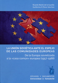 LA UNIÓN SOVIÈTICA ANTE EL ESPEJO DE LAS COMUNIDADES EUROPEAS