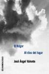 El fulgor ; Al dios del lugar