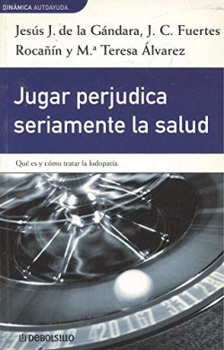 Jugar perjudica seriamente la salud