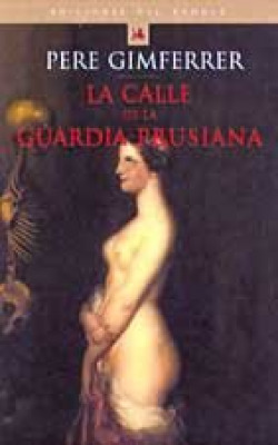 CALLE DE LA GUARDIA PRUSIANA, LA