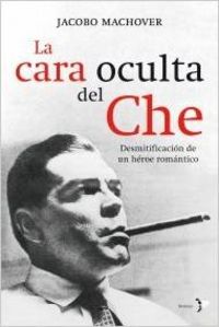 La cara oculta del Che