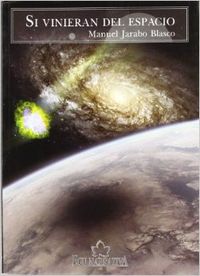 Si vinieran del espacio