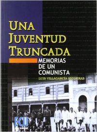 Una juventud truncada. Memorias de un comunista