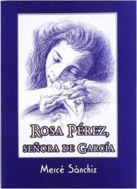 Rosa Pérez, señora de García