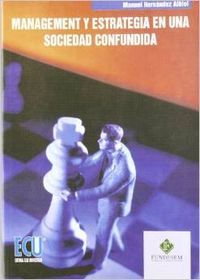 Management y estrategia en una sociedad confundida