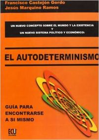 El autodeterminismo: guía para encontrarse a sí mismo
