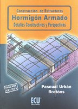 Construcción de estructuras. Hormigón armado. Detalles constructivos y perspecti