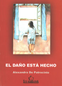 El daño está hecho