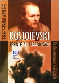 Dostoievski frente al terrorismo. De los demonios a Al Qaeda