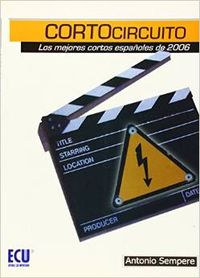 Cortocircuito. Los mejores cortos de 2006