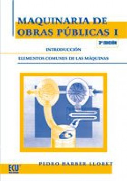 Maquinaria de obras públicas I: Introducción elementos comunes de las máquinas