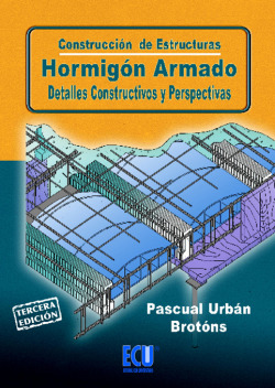Construcción de estructuras. Hormigón armado. Detalles constructivos y perspectivas