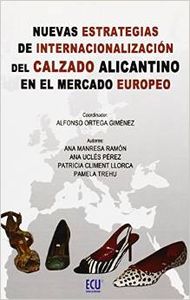 Nuevas estrategias de internacionalización del calzado Alicantino en el mercado Europeo
