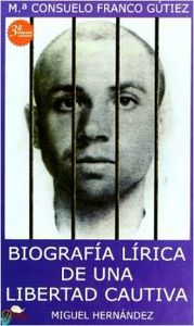 Biografía lírica de una libertad cautiva