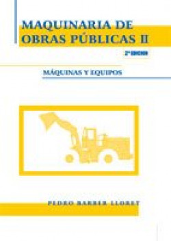 Maquinaria de obras públicas II:Máquinas y Equipos