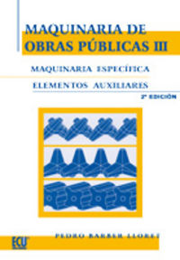 Maquinaria de obras públicas III: Maquinaria específica y elementos auxiliares