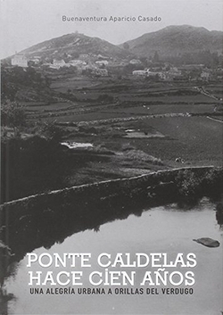 Ponte Caldelas hace cien años
