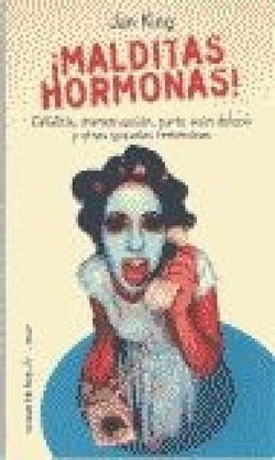 ¡Malditas hormonas!